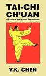 Tai-Chi Ch'Uan - Y.K. Chen - 9780809531219