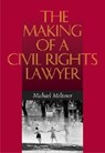 The Making of a Civil Rights Lawyer - MELTSNER,  Michael - 9780813925011