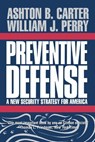Preventive Defense - Ashton B. Carter ; William J. Perry - 9780815713074