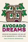 Avocado Dreams - Ana Patricia Rodriguez - 9780816546428