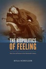 The Biopolitics of Feeling - Kyla Schuller - 9780822369530