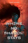 Where No Shadow Stays - Sara Hashem - 9780823464715