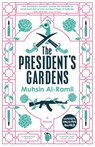 The President's Gardens - Muhsin Al-Ramli - 9780857056801