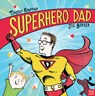 Superhero Dad - Timothy Knapman - 9780857631695