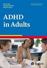 Attention Deficit / Hyperactivity Disorder in Adults - Brian P. Daly ; Elizabeth Nicholls ; Ronald T. Brown - 9780889374133
