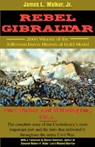 Rebel Gibraltar: Fort Fisher and Wilmington, C.S.A. - James Laurence Walker - 9780972324076