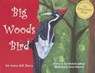 Big Woods Bird - Terri Robert Luneau ; Trevor Bennett - 9780976883906