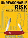 Unreasonable Risk - Karen E. Hall - 9780983587903