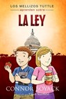 Los Mellizos Tuttle aprenden sobre La Ley - Connor Boyack - 9780989291255