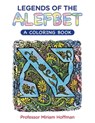 Legends of the AlefBet: A Coloring Book - Miriam Hoffman - 9780999336564