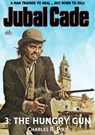 The Hungry Gun (Jubal Cade Western #03) - Charles R. Pike - 9781005910198