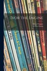 Ivor the Engine - Oliver Postgate - 9781014675026