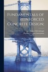 FUNDAMENTALS OF REINFORCED CON - Ernest Mccullough - 9781022463295