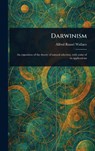Darwinism - Alfred Russel Wallace - 9781022990944