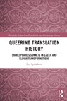 Queering Translation History - Eva Spisiakova - 9781032021980