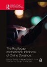 The Routledge International Handbook of Online Deviance - Roderick S. (Old Dominion University Graham ; Stephan G. (Prof at Fresenius Univ Berlin Humer ; Claire Seungeun (Asst Prof at the Univ of Massachusetts Lowell Lee - 9781032234557