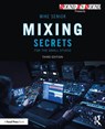 Mixing Secrets for the Small Studio - Mike Senior - 9781032840451