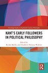 Kant’s Early Followers in Political Philosophy - Reidar (University of Oslo Maliks ; Elisabeth Theresia (London School of Economics Widmer - 9781032851907