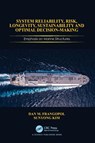 System Reliability, Risk, Longevity, Sustainability and Optimal Decision Making - Dan M Frangopol ; Sunyong Kim - 9781032894324