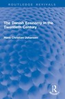 The Danish Economy in the Twentieth Century - Hans Christian Johansen - 9781032993744