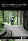 Reinforcement Learning Explained - Jonas Hellgren ; Johannes Lindgren - 9781032996653