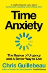 Time Anxiety - Chris Guillebeau - 9781035062164
