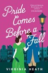 Pride Comes Before a Fall - Virginia Heath - 9781035417407