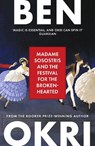 Madame Sosostris & the Festival for the Broken-Hearted - Ben Okri - 9781035910717