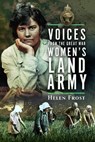 Voices from the Great War Women's Land Army - Helen Frost - 9781036107833