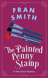 The Painted Penny Stamp - Fran Smith - 9781036706005