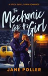 The Mechanic Gets His Girl - Jane Poller - 9781036707972
