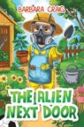 The Alien Next Door - Barbara Craig - 9781037120077