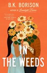 In the Weeds - B.K. Borison - 9781037426407