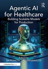 Agentic AI for Healthcare - Sairohith Thummarakoti - 9781041147879