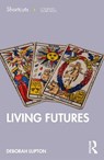 Living Futures - Deborah Lupton - 9781041213086