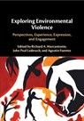 Exploring Environmental Violence - Richard A. (University of Notre Dame) Marcantonio ; John Paul (Humanity United) Lederach ; Agustin (Princeton University) Fuentes - 9781047764742