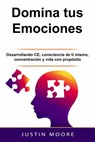 Domina tus Emociones - Justin Moore - 9781071571804