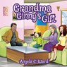 Grandma Ginny's Gift - Angela C Ward - 9781088047293