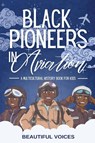 Black Pioneers in Aviation - Beautiful Voices - 9781088151679