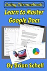 Going Chromebook - Brian Schell - 9781096752363