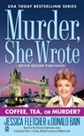 Murder, She Wrote: Coffee, Tea, or Murder? - Jessica Fletcher ; Donald Bain - 9781101010785