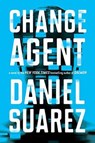 Change Agent - SUAREZ,  Daniel - 9781101984666