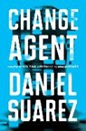 Change Agent - Daniel Suarez - 9781101986516