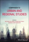 Companion to Urban and Regional Studies - Anthony M. Orum ; Javier Ruiz-Tagle ; Serena Vicari Haddock - 9781119316879