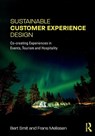 Sustainable Customer Experience Design - Bert (NHTV Breda University of Applied Sciences Smit ; Frans Melissen - 9781138658554