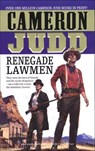 Renegade Lawmen - Cameron Judd - 9781250124456