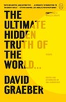 Ultimate Hidden Truth of the World . . . - David Graeber - 9781250397645