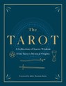 The Tarot: A Collection of Secret Wisdom from Tarot's Mystical Origins - F. Homer Curtiss ; Harriette Augusta Curtiss ; Manly P. Hall ; A. E. Thierens ; Papus ; S. L. MacGregor Mathers ; Arthur Edward Waite ; Eliphaz Levi ; P. D. Ouspensky ; P. R. S. Foli - 9781250622914