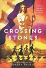 Crossing Stones - Helen Frost - 9781250753519