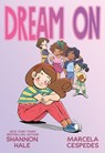 Dream On - Shannon Hale - 9781250843074